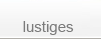 lustiges
